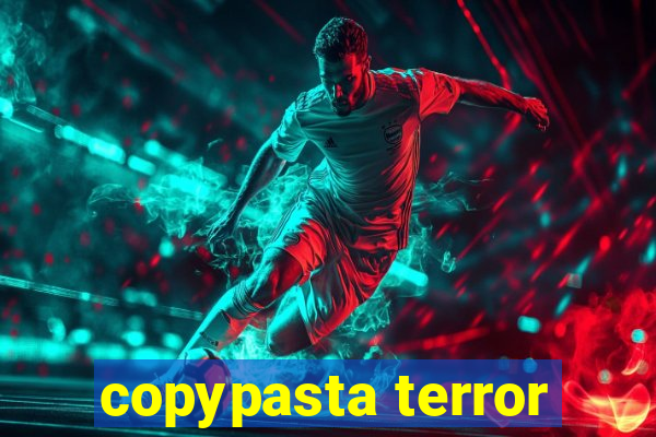 copypasta terror